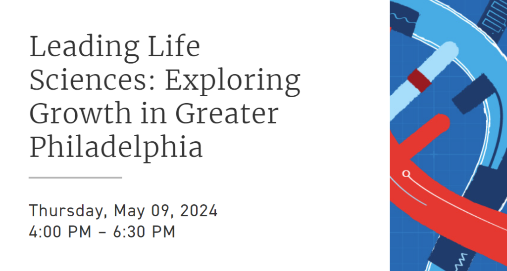 Leading Life Sciences: Exploring Growth in Greater Philadelphia